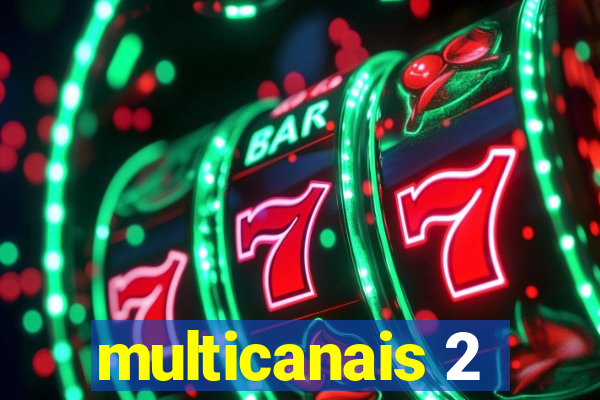 multicanais 2